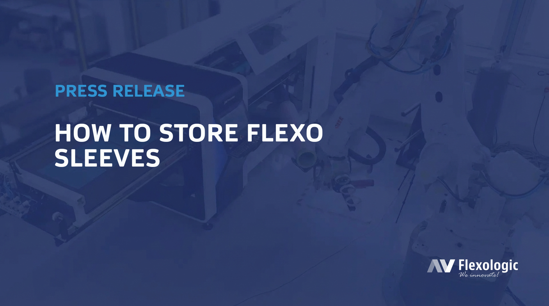 How to Store Flexo Sleeves